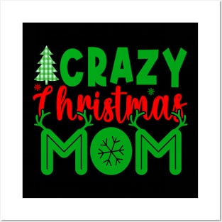 Crazy Christmas Mom Tshirt Posters and Art